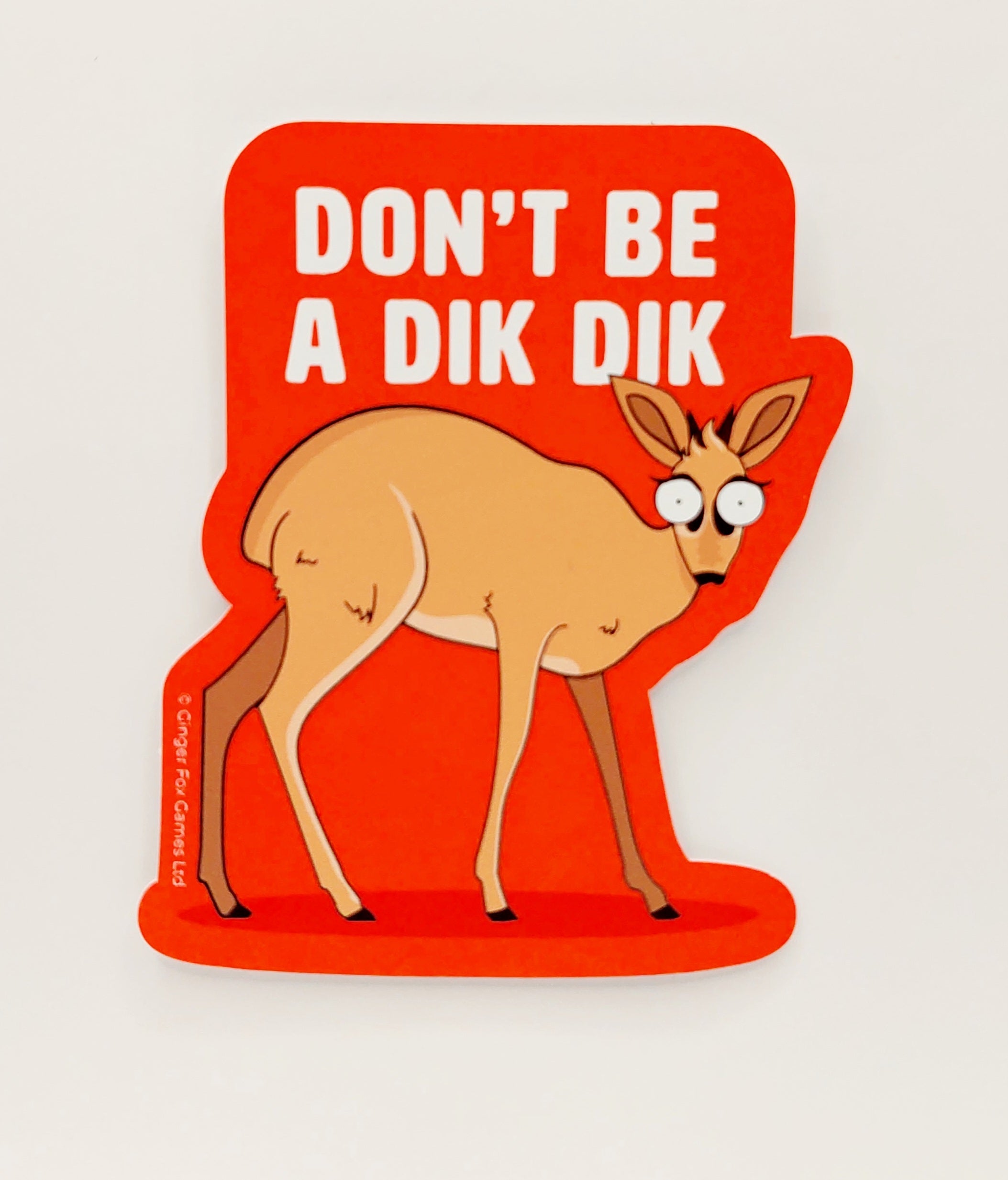 Dont Be A Dik Dik Sticker – www.shoptherocket.com