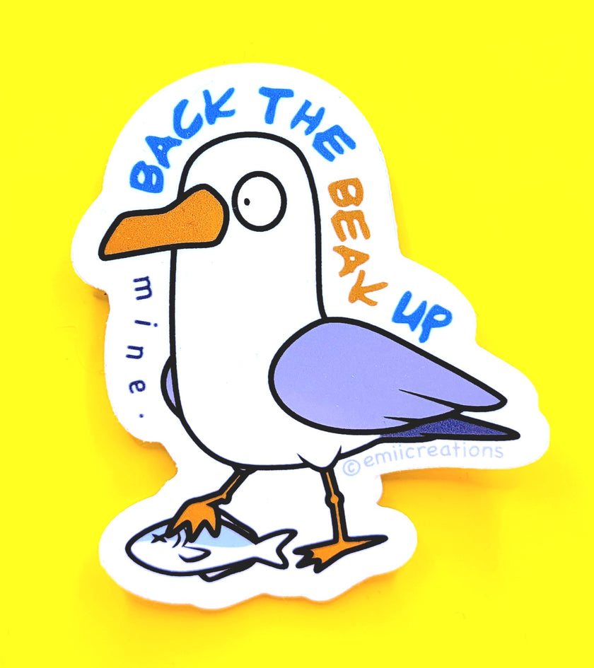 Back The Beak Up Seagull Sticker