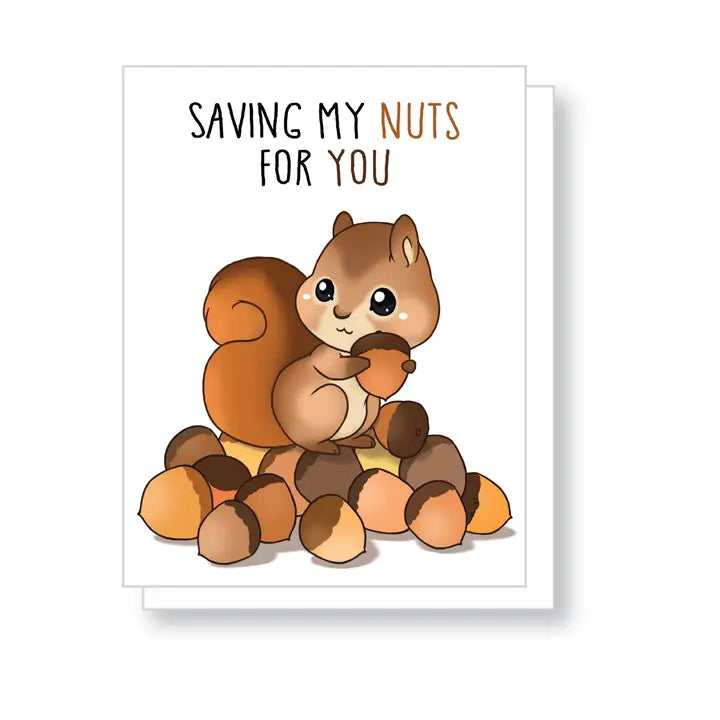 Card Saving My Nuts For You