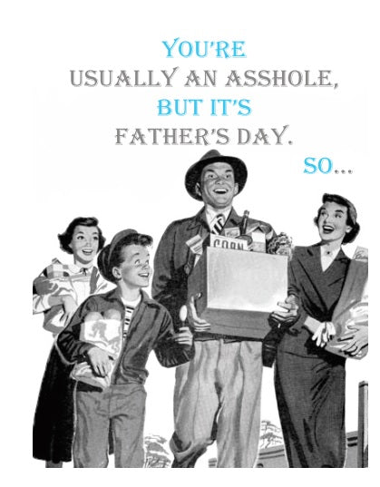 Card You're Usually An Asshole Father's Day