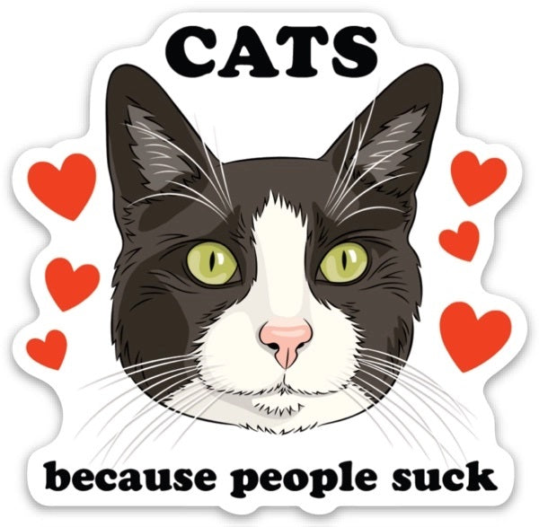 Cats Because People Suck Die Cut Sticker