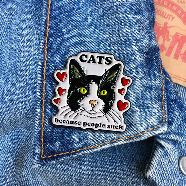 Cats Because People Suck Enamel Pin