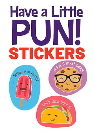 Have A Little Pun Stickers