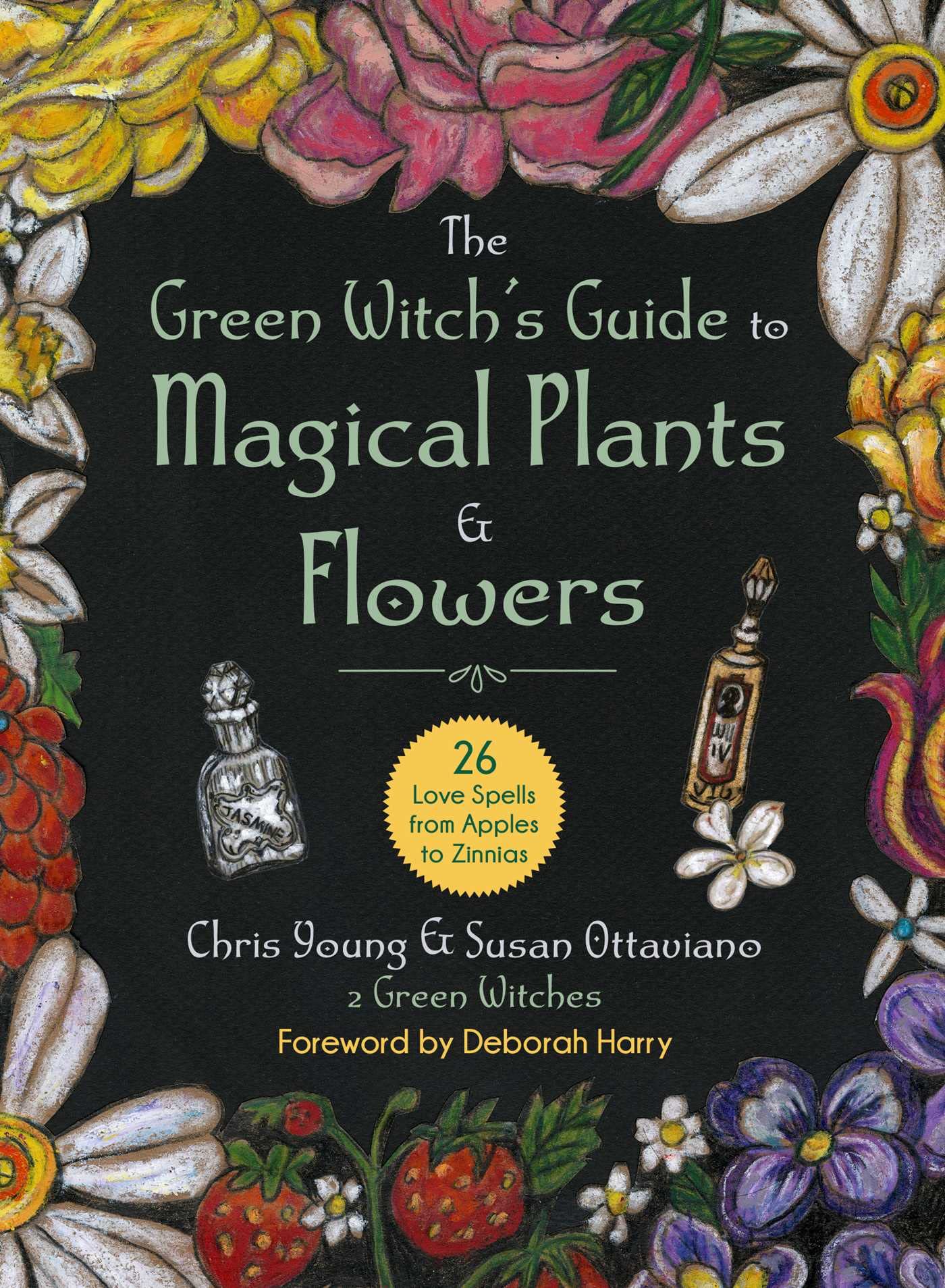 Green Witch's Guide to Magical Plants & Flowers Book