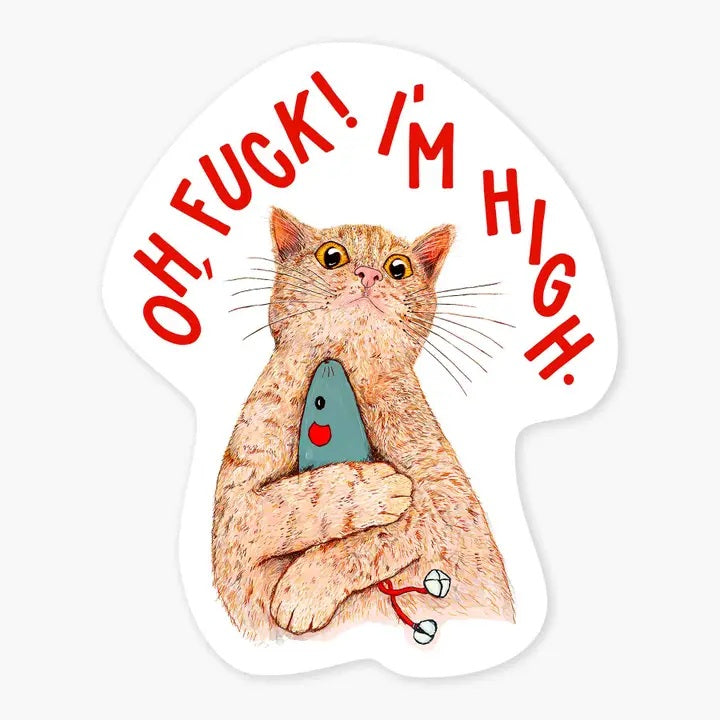 Oh Fuck I'm High Cat Sticker