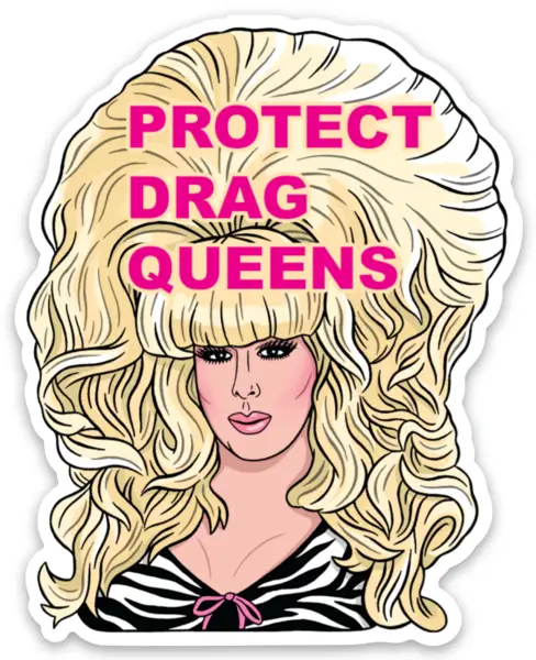 Protect Drag Queens Die Cut Sticker