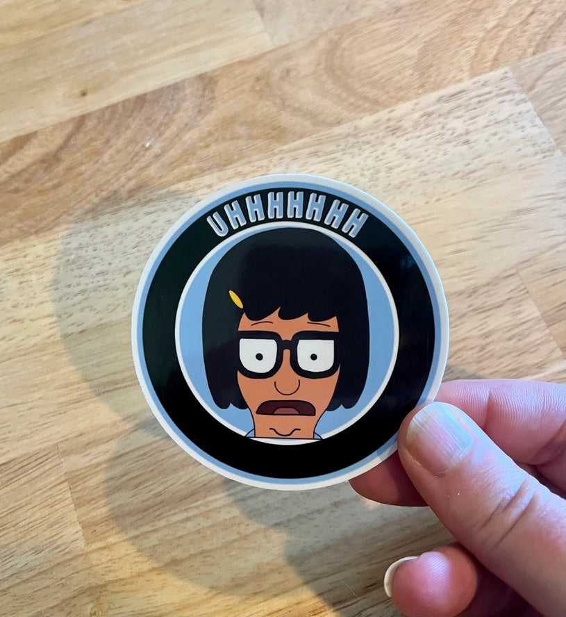 Tina Uhhhh Sticker Bob's Burgers