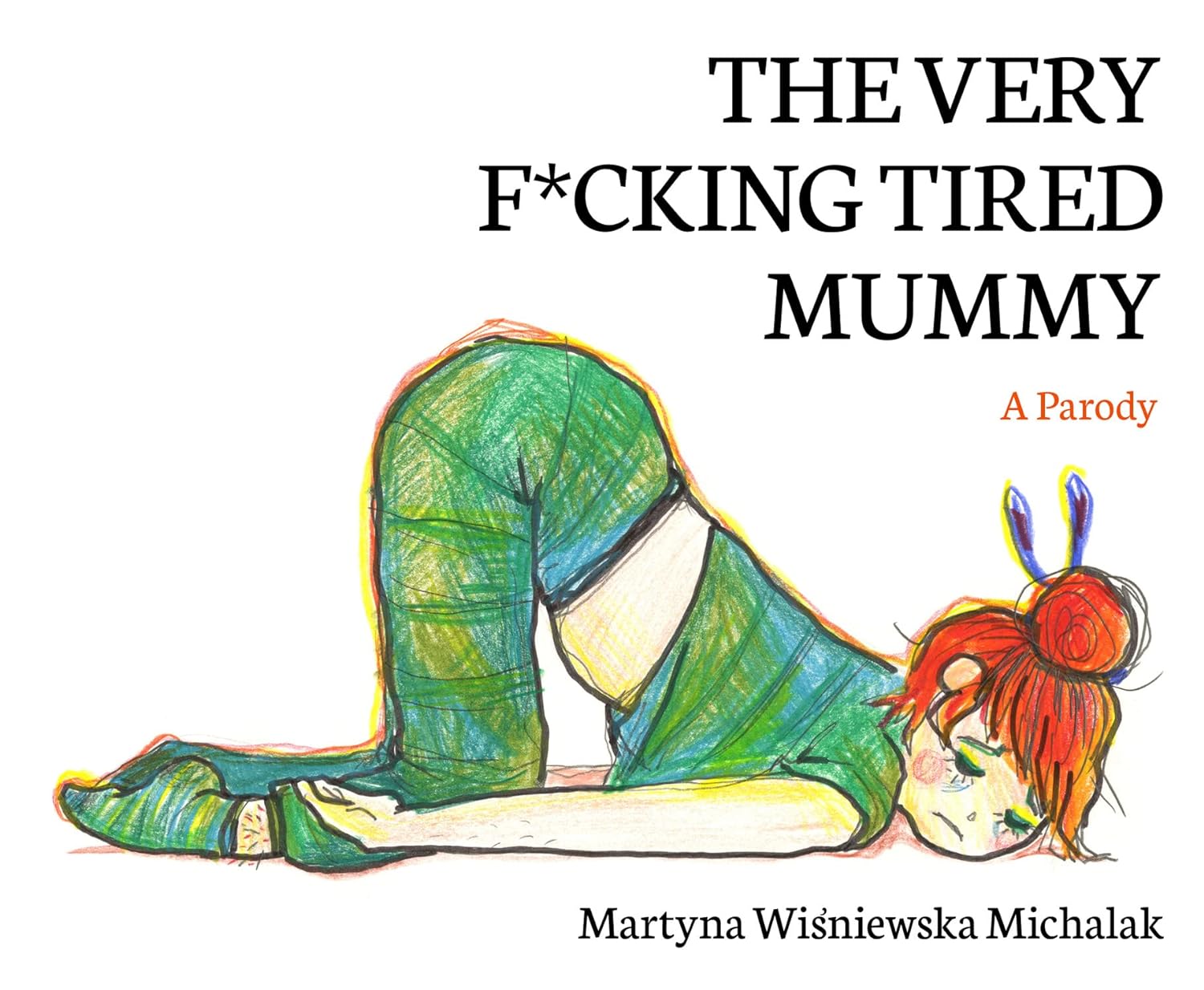 Very F*cking Tired Mommy Parody Book