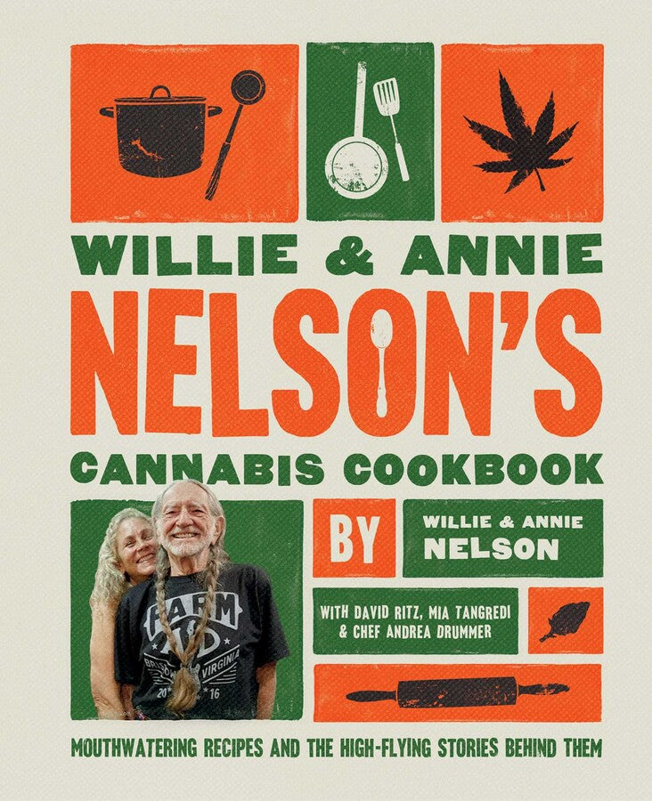 Willie & Annie Nelson's Cannabis Cookbook