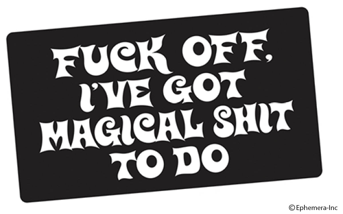 Fuck Off, I've Got Magical Shit Bumper Sticker