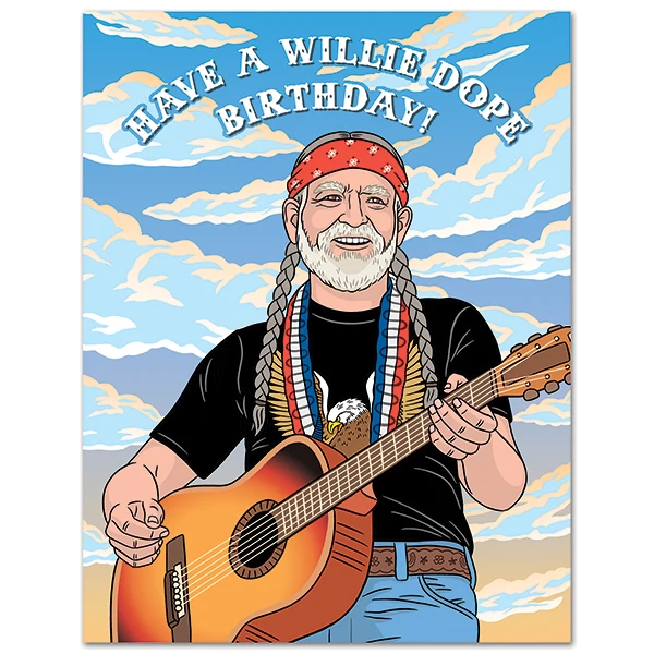 Card Have A Willie Dope Birthday Willie Nelson