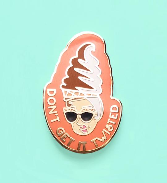 Don't Get It Twisted Enamel Pin